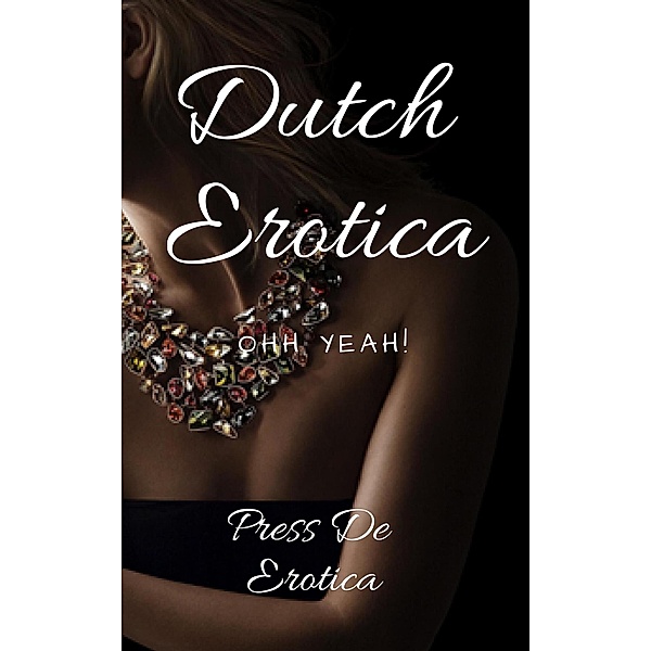 Dutch Erotica: Ohh Yeah!, Nancy Harrington