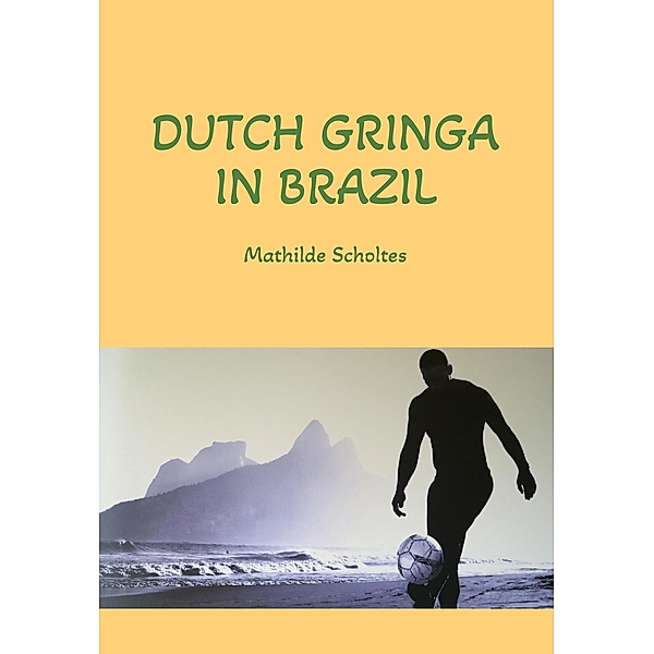 Dutch gringa in Brazil, Mathilde Scholtes