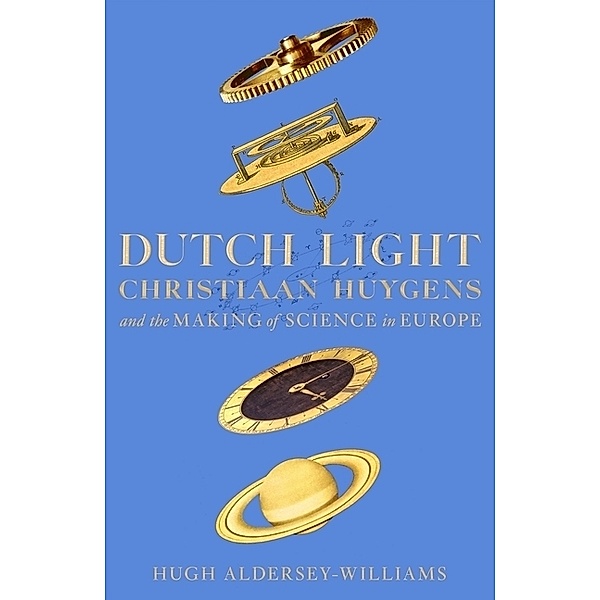 Dutch Light, Hugh Aldersey-Williams