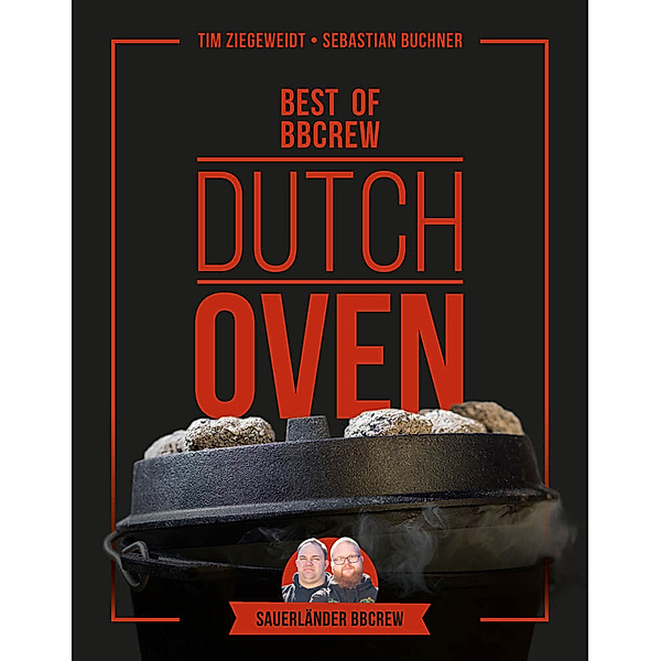 Dutch Oven - Best of BBCrew, Tim Ziegeweidt, Sebastian Buchner