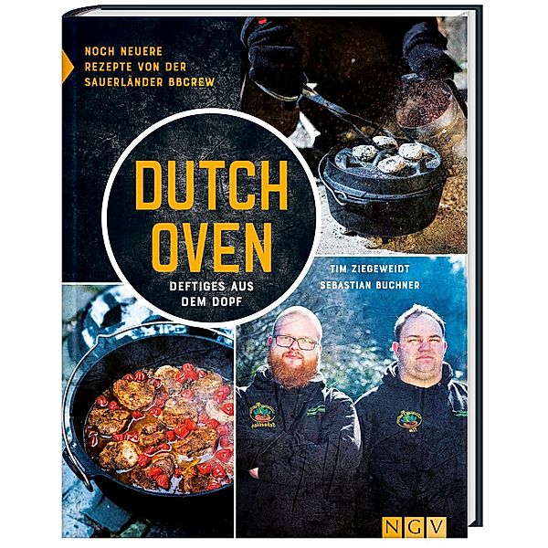 Dutch Oven - Deftiges aus dem Dopf, Tim Ziegeweidt, Sebastian Buchner, Sauerländer BBCrew