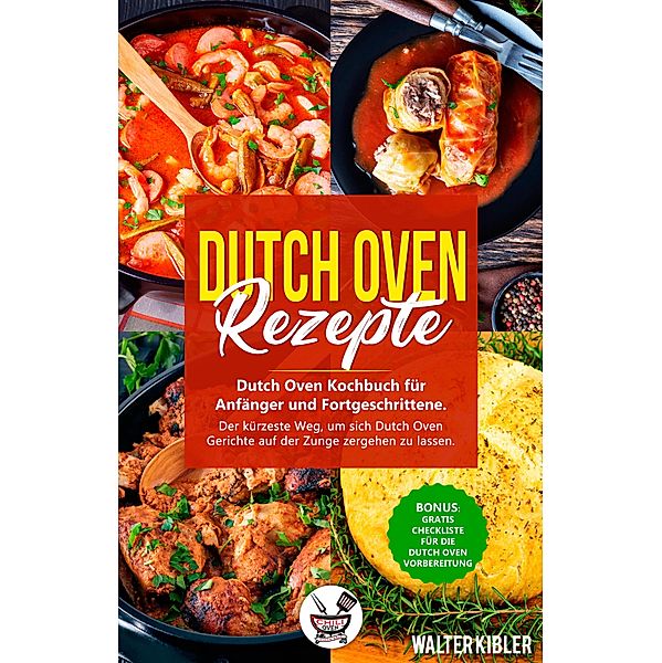 Dutch Oven Rezepte, Walter Kibler