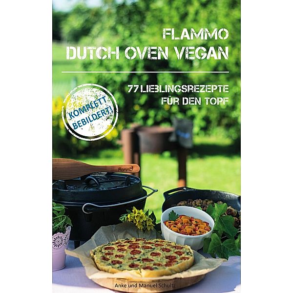 Dutch Oven vegan, Anke Schultz, Manuel Schultz