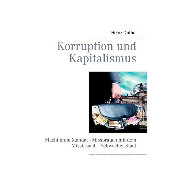 Duthel, H: Korruption und Kapitalismus, Heinz Duthel