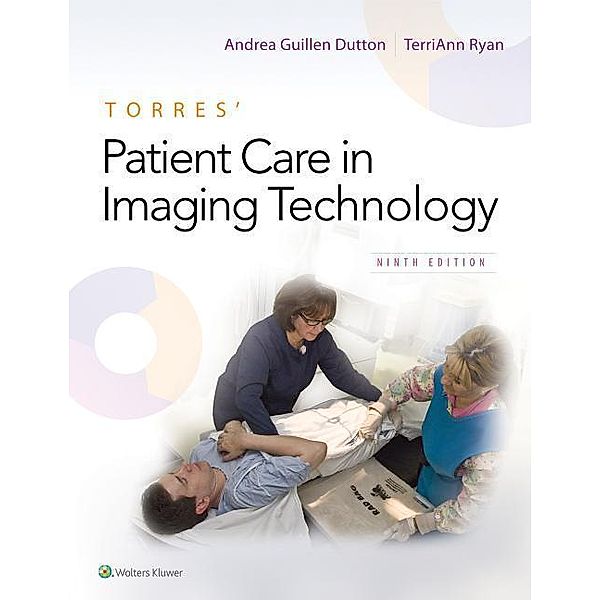 Dutton, A: Torres' Patient Care in Imaging Technology, Andrea Dutton