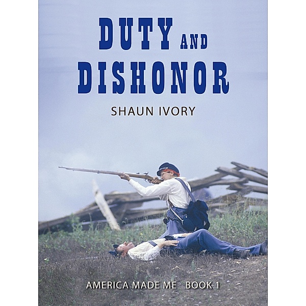 Duty and Dishonor / SilverWood Books, Shaun Ivory