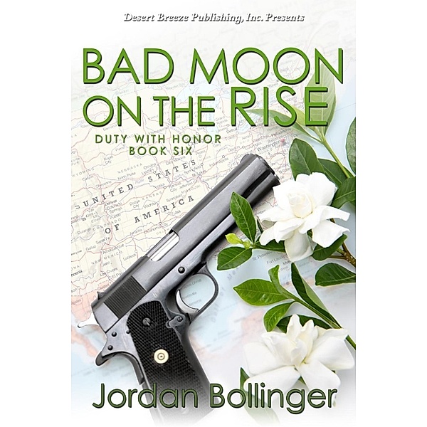Duty With Honor: Bad Moon on the Rise (Duty With Honor, #6), Jordan Bollinger