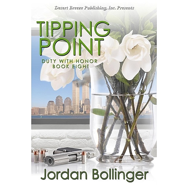 Duty With Honor: Tipping Point (Duty With Honor, #8), Jordan Bollinger