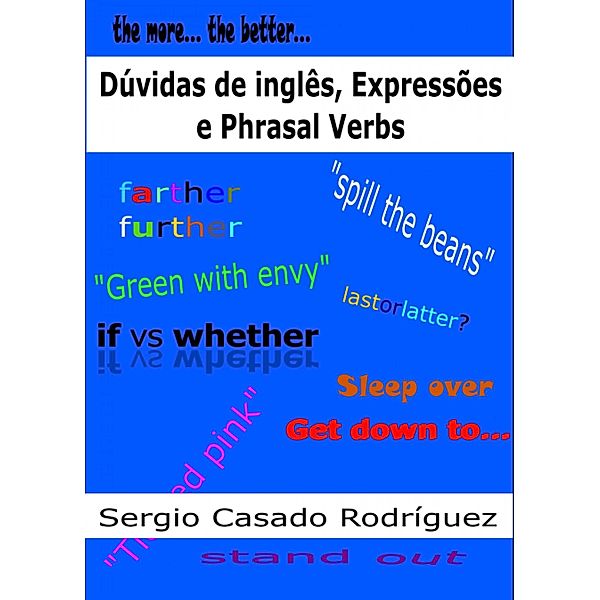 Duvidas de Ingles, Expressoes e Phrasal Verbs / Sergio Casado, Sergio Casado Rodriguez