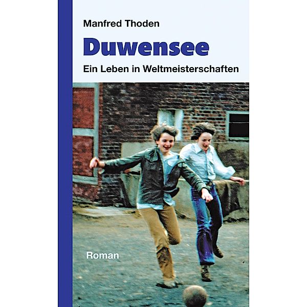 Duwensee: Roman, Manfred Thoden