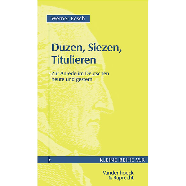 Duzen, Siezen, Titulieren, Werner Besch