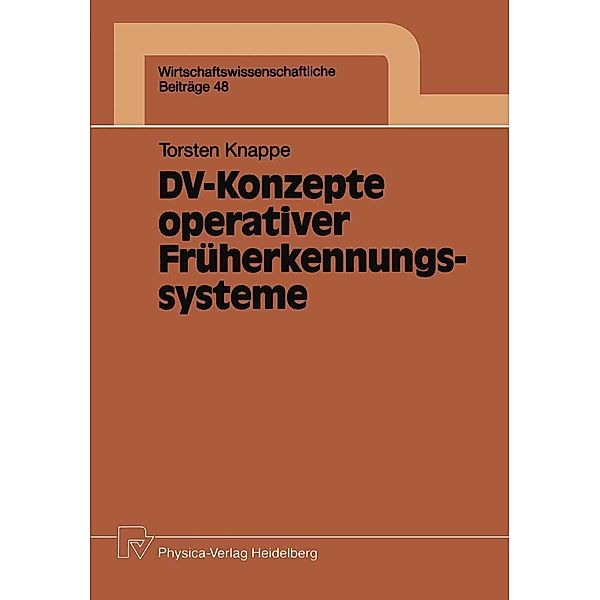 DV-Konzepte operativer Früherkennungssysteme / Wirtschaftswissenschaftliche Beiträge Bd.48, Thorsten Knappe