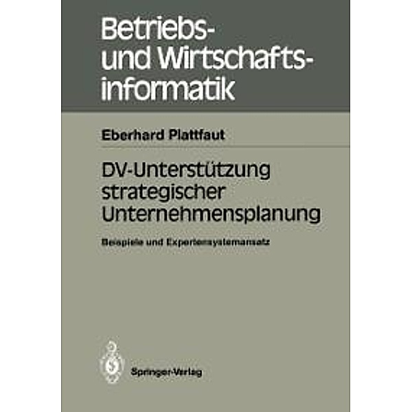DV-Unterstützung strategischer Unternehmensplanung / Betriebs- und Wirtschaftsinformatik Bd.24, Eberhard Plattfaut