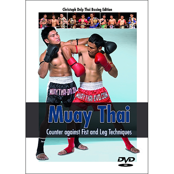 DVDs - Muay Thai - Counter against Fist and Leg Techniques,DVD-Video, Christoph Delp