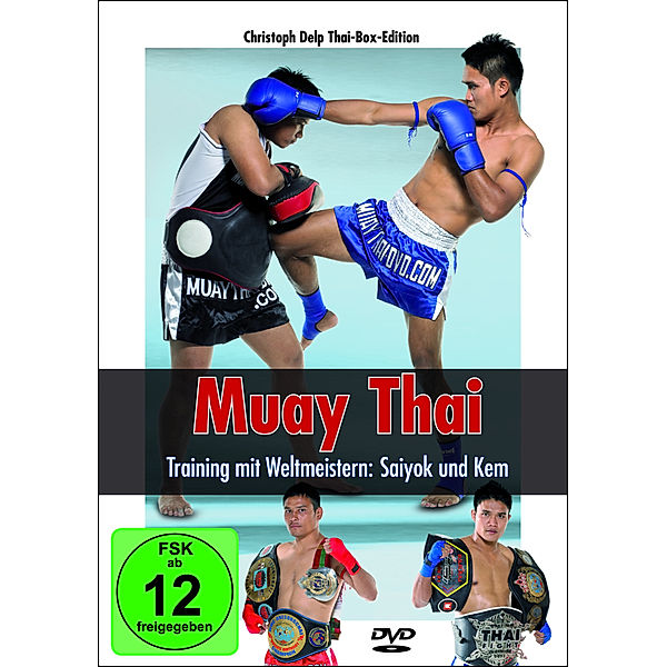 DVDs - Muay Thai - Training mit Weltmeistern: Saiyok und Kem,DVD-Video, Christoph Delp