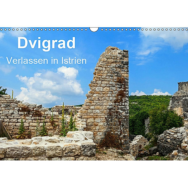 Dvigrad - Verlassen in Istrien (Wandkalender 2019 DIN A3 quer), Gabi Hampe
