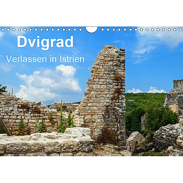 Dvigrad - Verlassen in Istrien (Wandkalender 2019 DIN A4 quer), Gabi Hampe