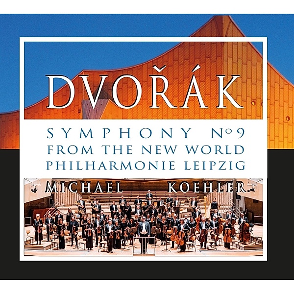 Dvorak: Sinfonie 9,From The New World, Philharmonie Leipzig
