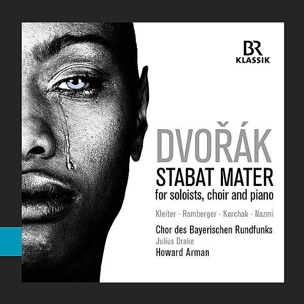 Dvorák: Stabat Mater, Kleiter, Romberger, Korchak, Nazmi, Drake, Arman, Brchor