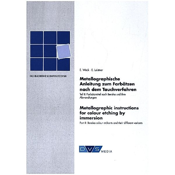 DVS Fachbücher / 77/2 / Metallographische Anleitung zum Farbätzen nach dem Tauchverfahren Teil II