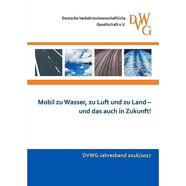 DVWG-Jahresband 2016/2017, Deutsche Verkehrswissenschaftliche Gesellschaft eV