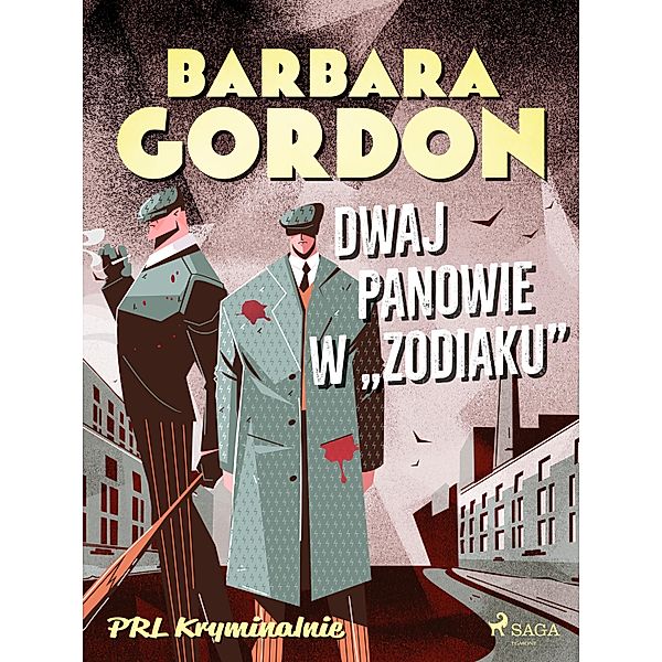 Dwaj panowie w Zodiaku / PRL kryminalnie, Barbara Gordon