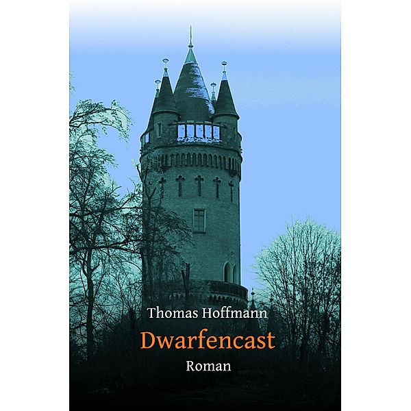 Dwarfencast / Leif Brogsohn Bd.1, Thomas Hoffmann