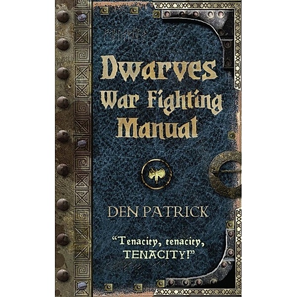 Dwarves War-Fighting Manual, Den Patrick