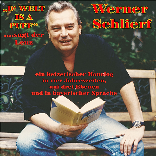 D'Welt is a Puff, Werner Schlierf