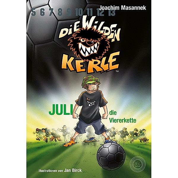DWK Die Wilden Kerle - Juli, die Viererkette (Buch 4 der Bestsellerserie Die Wilden Fussballkerle), Joachim Masannek