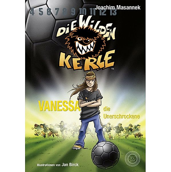 DWK Die Wilden Kerle - Vanessa, die Unerschrockene (Buch 3 der Bestsellerserie Die Wilden Fußballkerle), Joachim Masannek