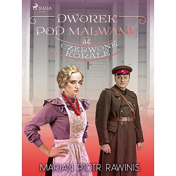 Dworek pod Malwami 44 - Czerwone korale / Dworek pod Malwami Bd.44, Marian Piotr Rawinis