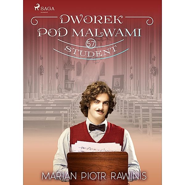 Dworek pod Malwami 57 - Student / Dworek pod Malwami Bd.57, Marian Piotr Rawinis