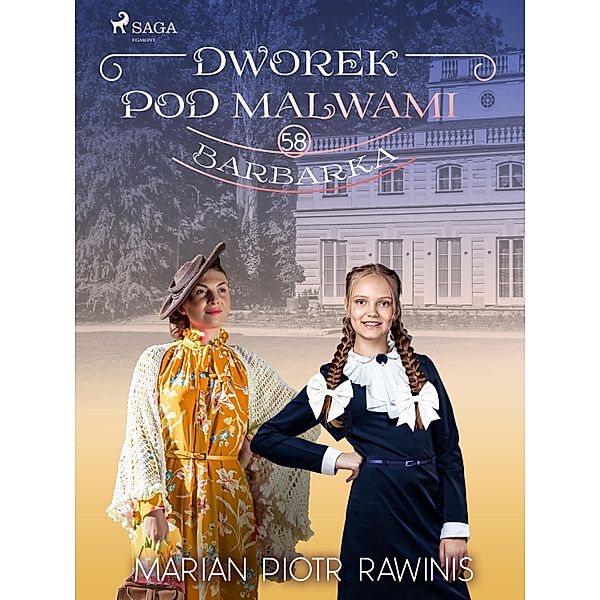 Dworek pod Malwami 58 - Barbarka / Dworek pod Malwami Bd.58, Marian Piotr Rawinis