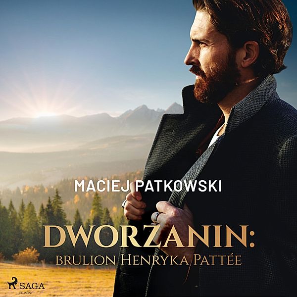 Dworzanin: brulion Henryka Pattée, Maciej Patkowski