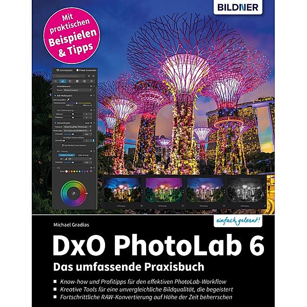 DxO PhotoLab 6 - Das umfangreiche Praxisbuch!, Michael Gradias