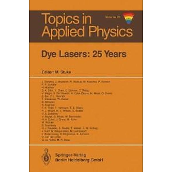 Dye Lasers: 25 Years / Topics in Applied Physics Bd.70