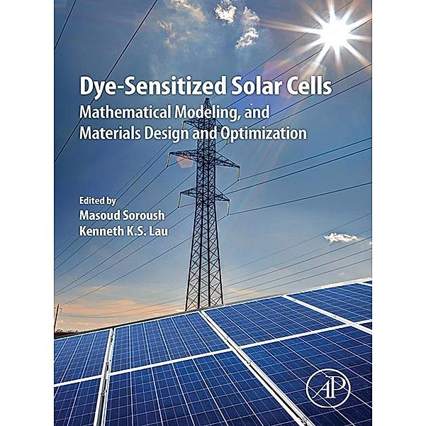Dye-Sensitized Solar Cells, Masoud Soroush, Kenneth K. S. Lau