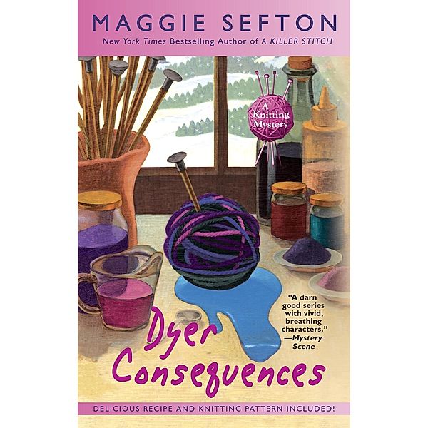 Dyer Consequences / A Knitting Mystery Bd.5, Maggie Sefton
