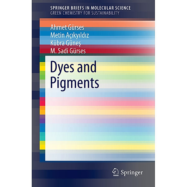 Dyes and Pigments, Ahmet Gürses, Metin Açikyildiz, Kübra Günes