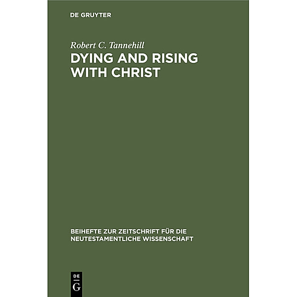 Dying and Rising with Christ, Robert C. Tannehill