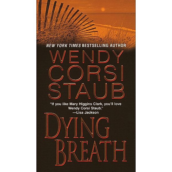 Dying Breath, Wendy Corsi Staub