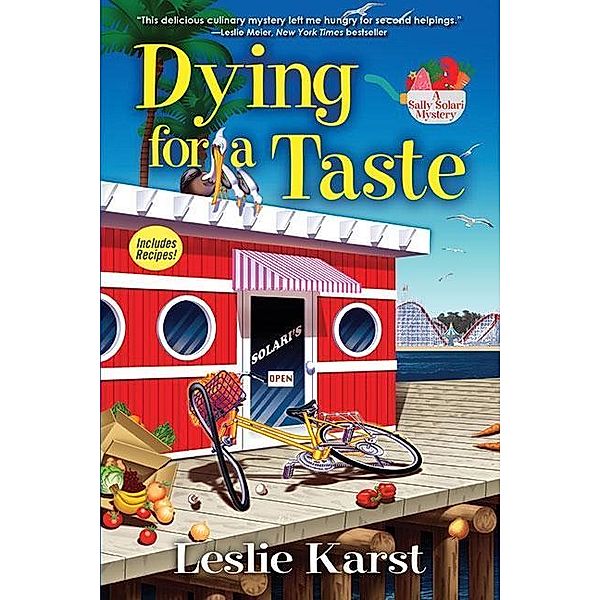 Dying for a Taste / A Sally Solari Mystery Bd.1, Leslie Karst