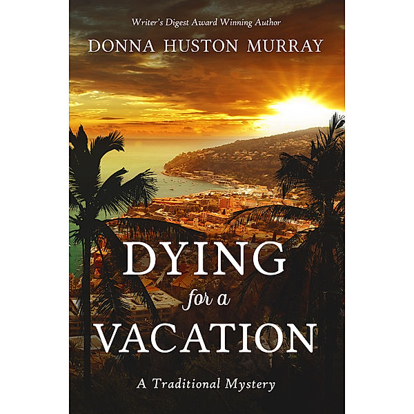 Dying for a Vacation, Donna Huston Murray