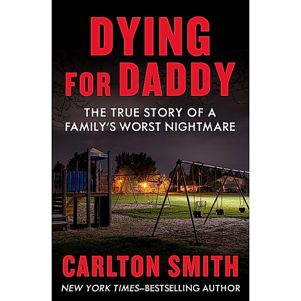 Dying for Daddy, Carlton Smith