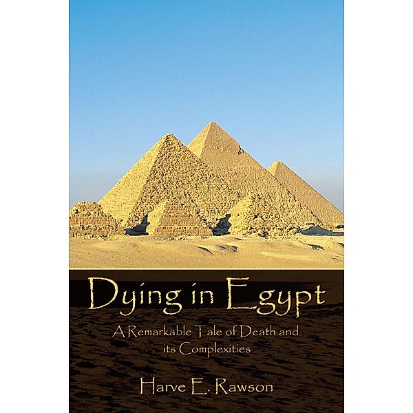 Dying in Egypt, Harve E. Rawson