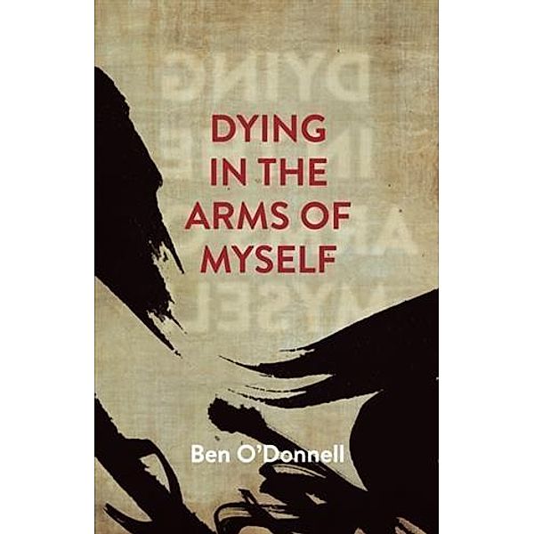 Dying In The Arms Of Myself, Ben ODonnell