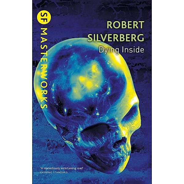 Dying Inside / S.F. MASTERWORKS Bd.49, Robert Silverberg