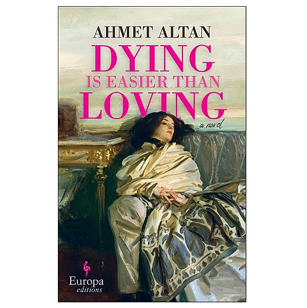 Dying is Easier than Loving / Ottoman Quartet, Ahmet Altan