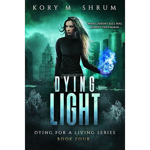 Dying Light, Kory M. Shrum